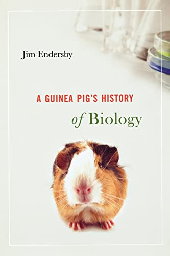 A Guinea Pig’s History of Biology