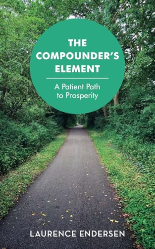 The Compounder's Element: A Patient Path to Prosperity