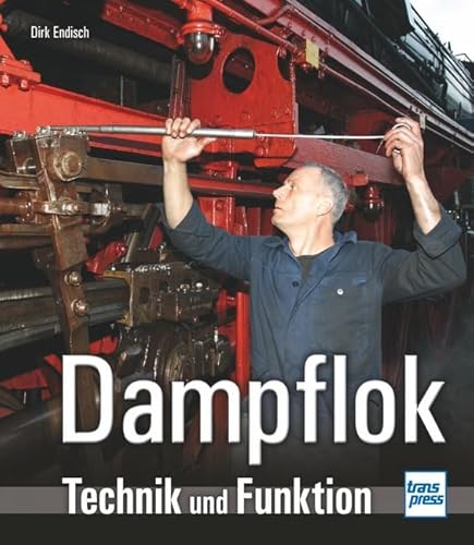 Dampflok: Technik und Funktion