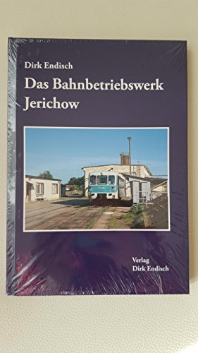 Das Bahnbetriebswerk Jerichow