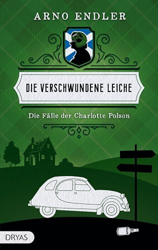 Die verschwundene Leiche: Die Fälle der Charlotte Polson von Dryas Verlag