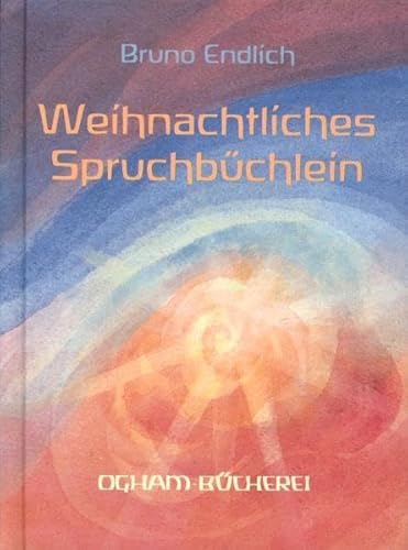 Weihnachtliches Spruchbüchlein: Von Advent bis Dreikönig (Ogham-Bücherei)