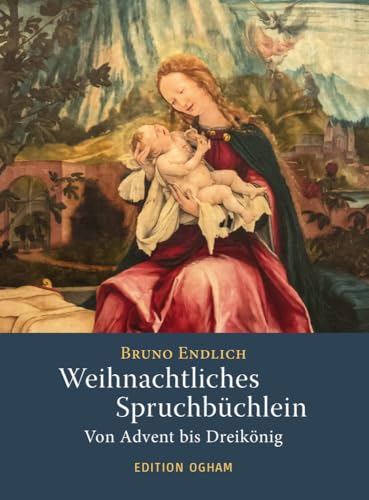 Weihnachtliches Spruchbüchlein: Von Advent bis Dreikönig (Ogham-Bücherei) von Verlag am Goetheanum