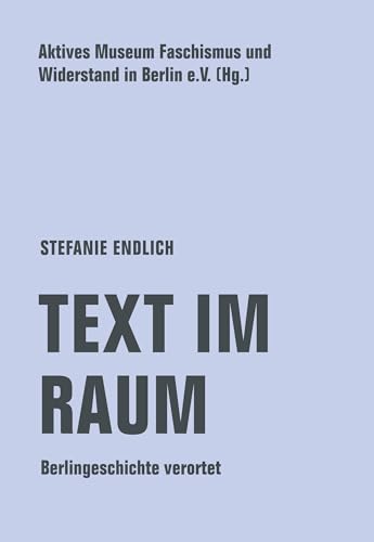 Text im Raum: Berlingeschichte verortet von Verbrecher Verlag