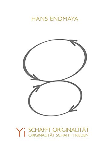 Yi schafft Originalität - Originalität schafft Frieden Yi schafft Originalität - Originalität schafft Frieden