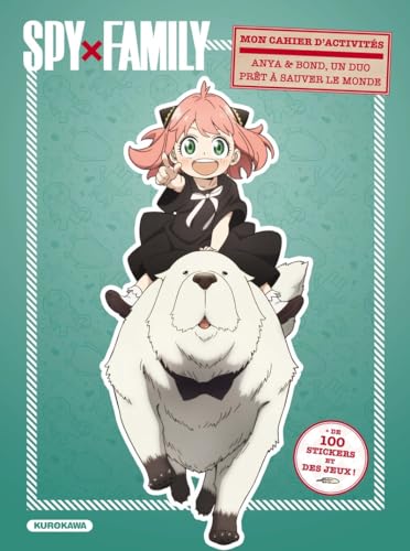 Spy x Family - Cahier d'activités Anya & Bond: Anya & Bond, un duo prêt à sauver le monde von KUROKAWA