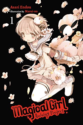 Magical Girl Raising Project, Vol. 1 (light novel) (MAGICAL GIRL RAISING PROJECT LIGHT NOVEL SC, Band 1)