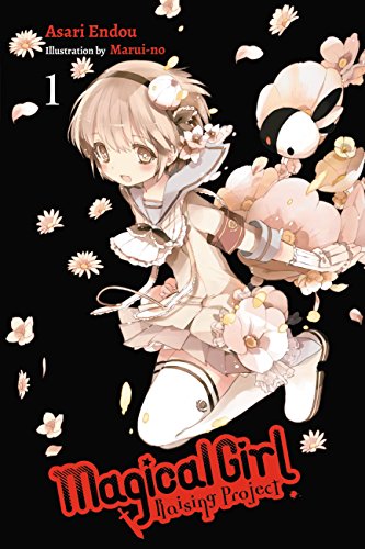 Magical Girl Raising Project, Vol. 1 (light novel): Volume 1 (MAGICAL GIRL RAISING PROJECT LIGHT NOVEL SC, Band 1) von Yen Press