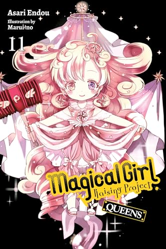 Magical Girl Raising Project, Vol. 11 (light novel): Queens (MAGICAL GIRL RAISING PROJECT LIGHT NOVEL SC, Band 11) von Yen Press