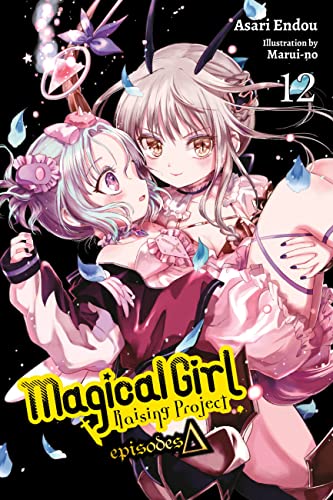 Magical Girl Raising Project, Vol. 12 (light novel): Magical Girl Raising Project (MAGICAL GIRL RAISING PROJECT LIGHT NOVEL SC) von Yen Press