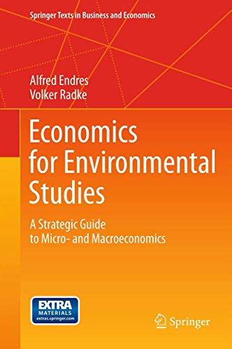 Economics for Environmental Studies: A Strategic Guide to Micro- and Macroeconomics (Springer Texts in Business and Economics) von Springer