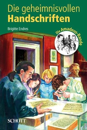 Die geheimnisvollen Handschriften: 2. (Die Amadeus-Bande, Band 2)
