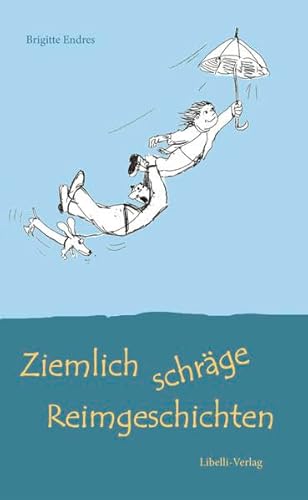 Ziemlich schräge Reimgeschichten