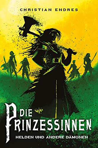 Die Prinzessinnen: Helden und andere Dämonen von Cross Cult Entertainment