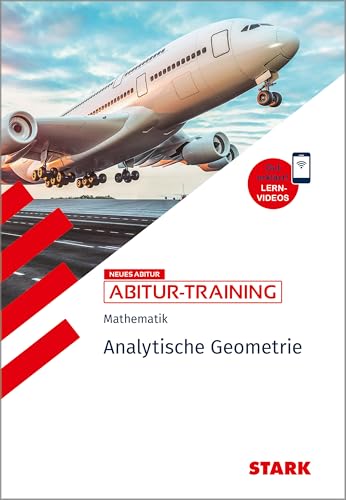 STARK Mathematik - Abitur-Training - Analytische Geometrie STARK Mathematik - Abitur-Training - Analytische Geometrie von Stark Verlag GmbH