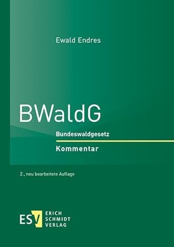 BWaldG: Bundeswaldgesetz Kommentar