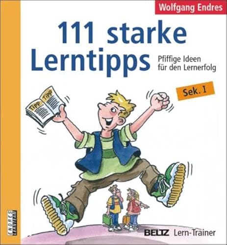 111 starke Lerntipps: Pfiffige Ideen für den Lernerfolg. Sekundarstufe I (Beltz Lern-Trainer)