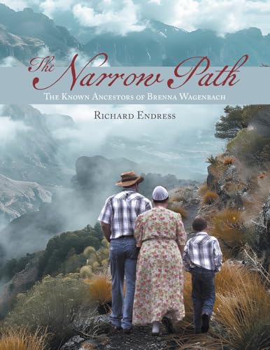 The Narrow Path: The Known Ancestors of Brenna Wagenbach von FriesenPress
