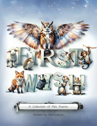 First Wish: A Collection of Pa's Poems von selfpublishing.com