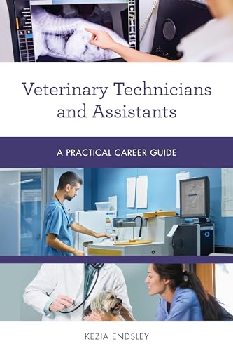 Veterinary Technicians and Assistants: A Practical Career Guide (Practical Career Guides) von Rowman & Littlefield Publishers