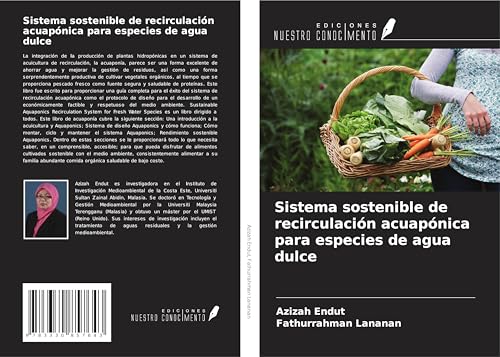 Sistema sostenible de recirculación acuapónica para especies de agua dulce von Ediciones Nuestro Conocimiento