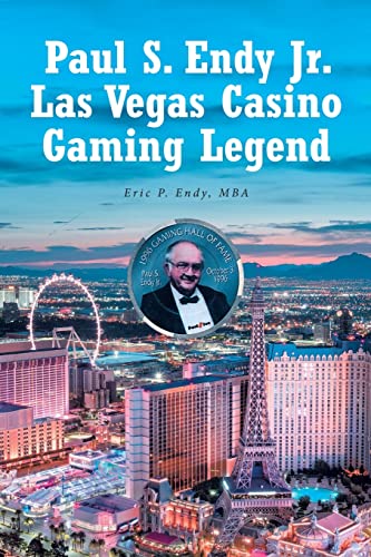 Paul S. Endy Jr. Las Vegas Casino Gaming Legend von Fulton Books