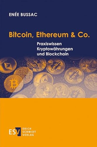 Bitcoin, Ethereum & Co.: Praxiswissen Kryptowährungen und Blockchain von Schmidt, Erich Verlag