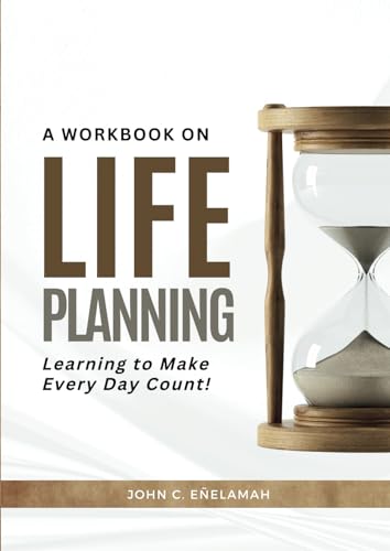 Life Planning - Learning to Make Every Day Count! - (WorkBook) von Imprint