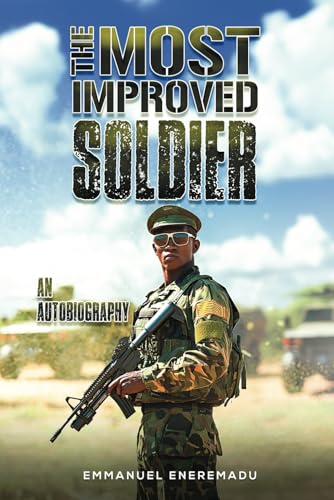 The Most Improved Soldier: Autobiography von The Writers Tree