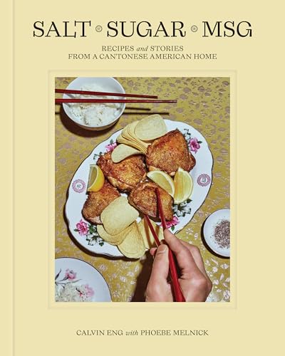 Salt Sugar Msg: Recipes and Stories from a Cantonese American Home Salt Sugar Msg: Recipes and Stories from a Cantonese American Home von Random House Inc