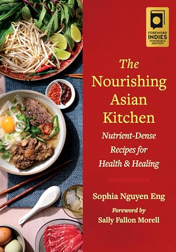 The Nourishing Asian Kitchen: Nutrient-Dense Recipes for Health and Healing von Chelsea Green