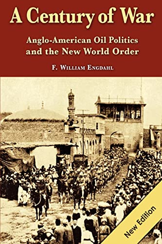 A Century of War: : Anglo-American Oil Politics and the New World Order von Edition.Engdahl
