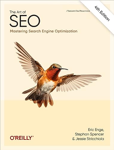 The Art of SEO: Mastering Search Engine Optimization von O'Reilly Media