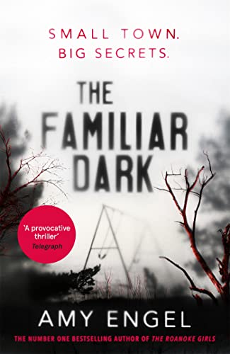 The Familiar Dark: The must-read, utterly gripping thriller you won't be able to put down