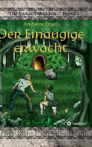 Der Einäugige erwacht: Die Ewigen Wälder Band 1 von tredition