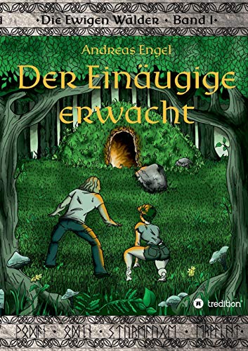 Der Einäugige erwacht: Die Ewigen Wälder Band 1 von tredition