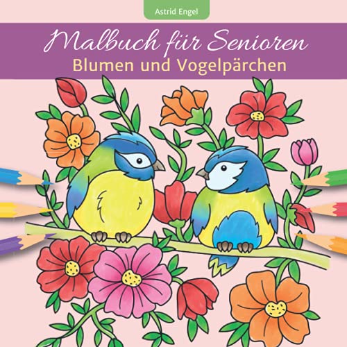 Malbuch für Senioren - Blumen und Vogelpärchen