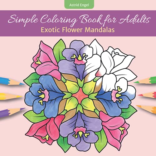Simple Coloring Book for Adults - Exotic Flower Mandalas von Independently published