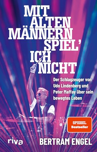 Mit alten Männern spiel’ ich nicht: Der Schlagzeuger von Udo Lindenberg und Peter Maffay über sein bewegtes Leben | Legendäre Geschichten des Rockstars von den 1970ern bis heute Mit alten Männern spiel’ ich nicht: Der Schlagzeuger von Udo Lindenberg und Peter Maffay über sein bewegtes Leben | Legendäre Geschichten des Rockstars von den 1970ern bis heute