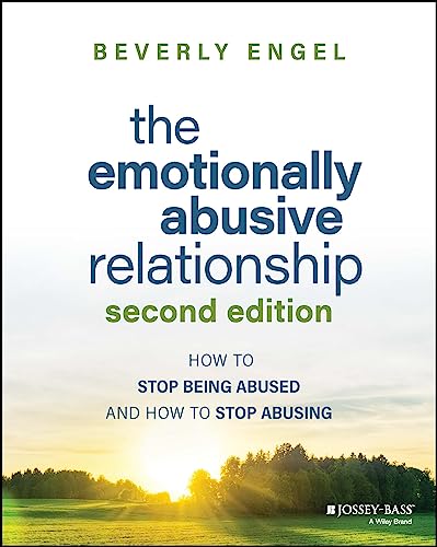 The Emotionally Abusive Relationship: How to Stop Being Abused and How to Stop Abusing von Jossey-Bass