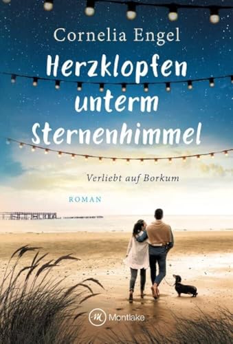 Herzklopfen unterm Sternenhimmel (Verliebt auf Borkum, 2) von Montlake