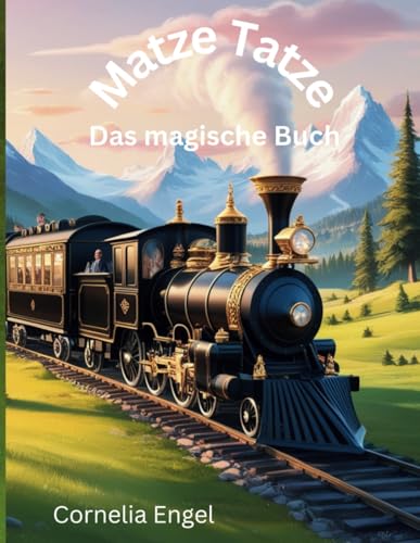 Matze Tatze - Das magische Buch: Ein interaktives Mitmachbuch für Kinder ab 3 Jahren – Freundschaft, Abenteuer & Rätselspaß (Matze Tatze – Magie, Freundschaft & Abenteuer) von Independently published