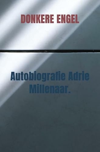 Autobiografie Adrie Millenaar. von Mijnbestseller.nl