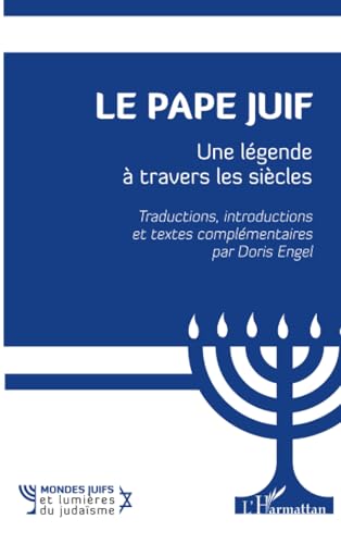 Le Pape juif: Une légende à travers les siècles von Editions L'Harmattan