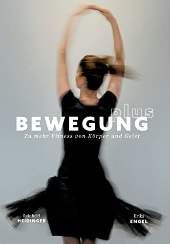 Bewegung Plus: Zu mehr Fitness von Körper und Geist