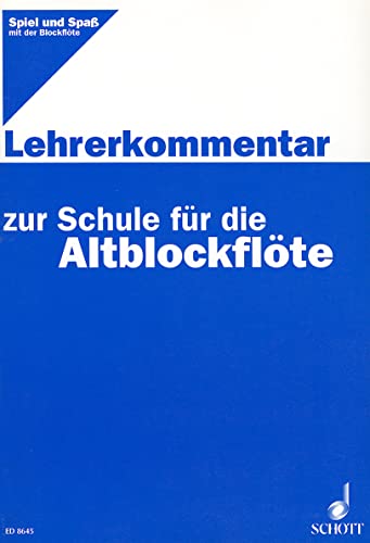 Spiel und Spaß mit der Blockflöte: Schule für die Alt-Blockflöte. Alt-Blockflöte. Lehrerband.