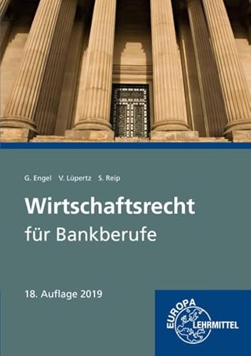 Wirtschaftsrecht für Bankberufe: Gesetze - Verordnungen - Vereinbarungen