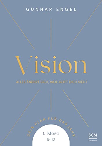 Vision: Alles ändert sich, weil Gott dich sieht. Dein Plan für das Jahr. 1.Mose 16,13 (Jahreslosungsbuch Young Edition) von SCM R.Brockhaus