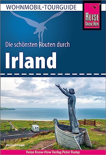 Reise Know-How Wohnmobil-Tourguide Irland: Die schönsten Routen von Reise Know-How Verlag Peter Rump GmbH
