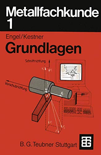 Metallfachkunde, Bd.1, Grundlagen von Vieweg+Teubner Verlag
